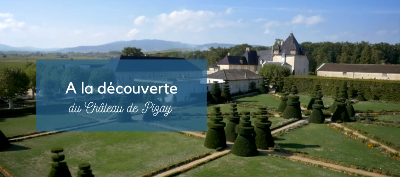 À la découverte du Château de Pizay